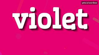 VIOLET - HOW TO PRONOUNCE IT!?