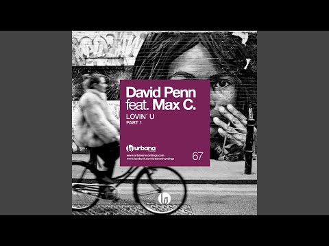 Lovin' U (feat. Max C) (Penn's Soulful Mix)