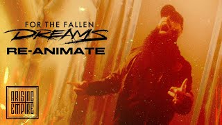 FOR THE FALLEN DREAMS - RE-Animate (OFFICIAL VIDEO)