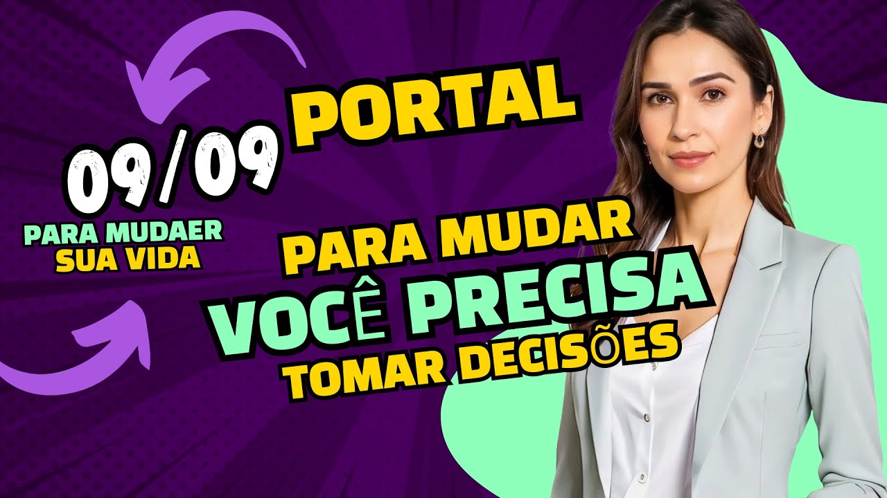Para mudar você precisa tomar decisões - Portal 09/09 para mudar a sua vida!
