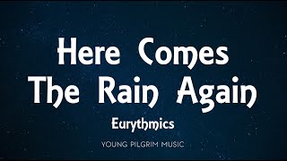 Eurythmics - Here Comes The Rain Again (Lyrics)