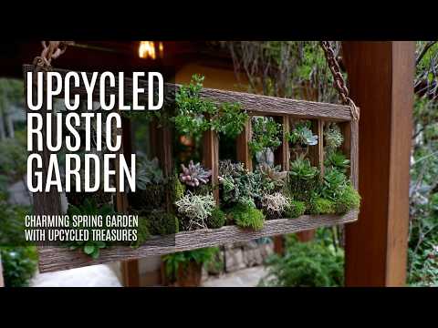 🌿🪴 Charming Spring Garden with Upcycled Treasures | Rustic DIY Ideas Using Reclaimed Materials