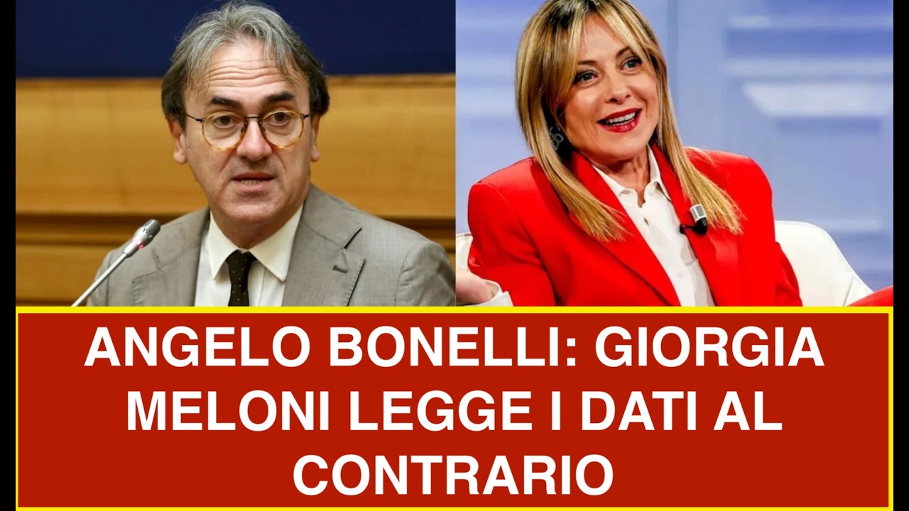 ANGELO BONELLI: GIORGIA MELONI LEGGE I DATI AL CONTRARIO