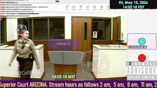 Initial appearance Maricopa County Superior Court ARIZONA 05/15/2026 PM Stream
