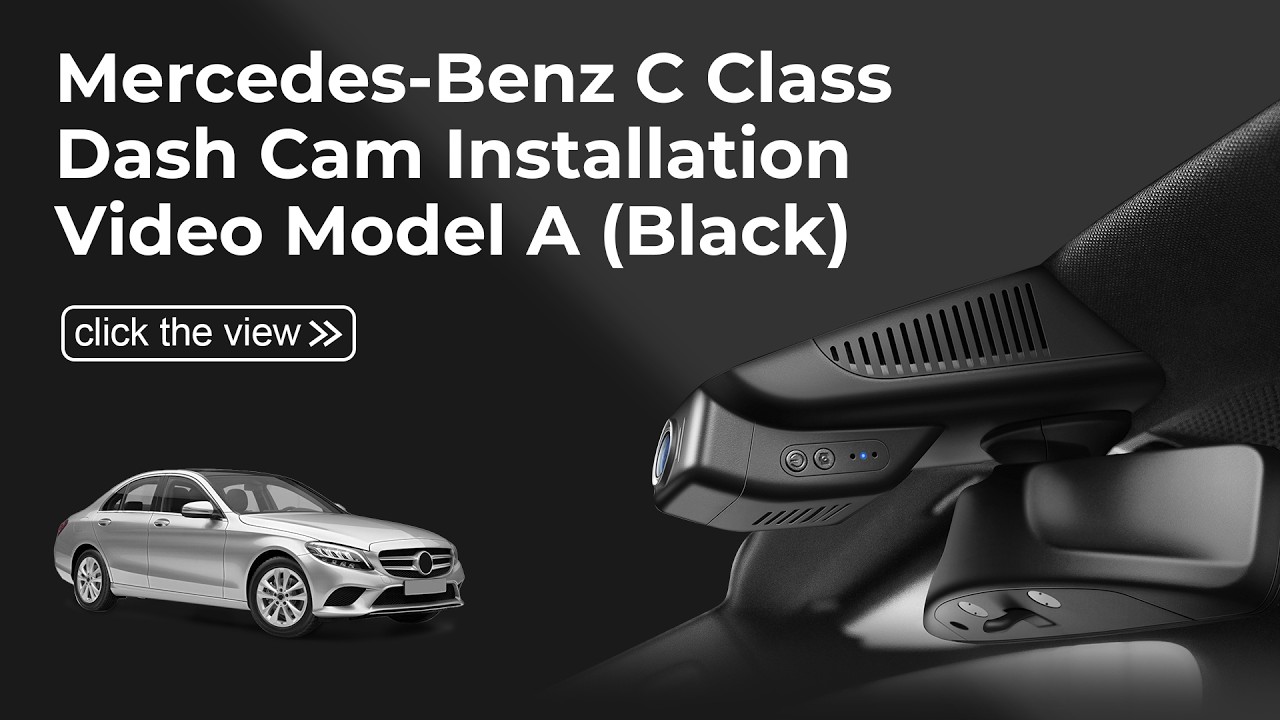  2015-2021 Mercedes C-Class W205 4K Dash Cam Installation Guide | Model A, 016C-1