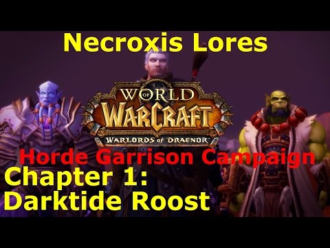 Horde Garrison Campaign Chapter 1 - Darktide Roost - Necroxis Lores