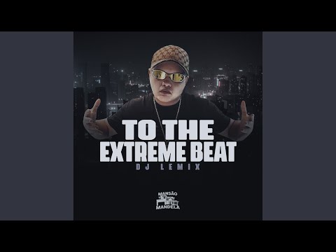 To The Extreme Beat