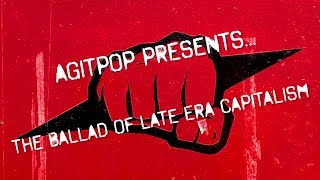 Music video thumbnail preview for Lowest Of The Low — Agitpop Presents: The Ballad Of Late-Era Capitalism by The Lowest of the Low