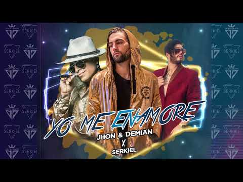 Serkiel ft. Jhon & Demian - Yo me enamoré