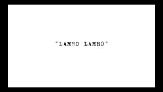 Lambo Lambo Music Video