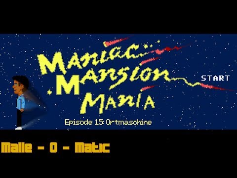 Let's Play - Maniac Mansion Mania - S2 E15: Ortmaschine