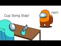 Among Us Cyan's Revenge - 120 - Cup Song Slap