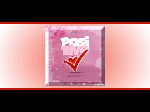 Wiz Designer - Positive   (Official Audio)