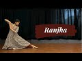 Ranjha| Dance Cover| Shershaah| Sidharth M| Kiara A| Jasleen Royal| B Praak| Semi Classical| Burritu