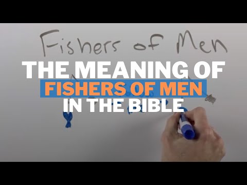 The Meaning of Fishers of Men in the Bible