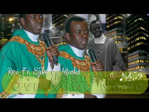 Rev. Fr. Ejike Mbaka C. Jesus Ovu Ngwo Ngwo_part2_#4-6