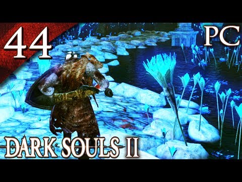 Let's Play Dark Souls 2 [PC] - Part 44 - Crumbled Ruins Are Beautiful