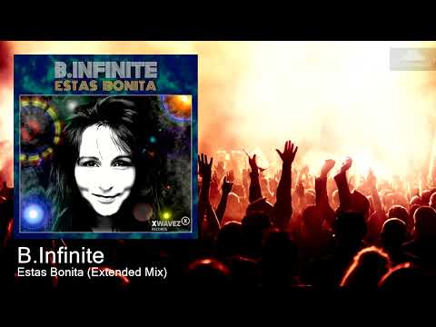 B.Infinite - Estas Bonita (Extended Mix) [Nu Disco]