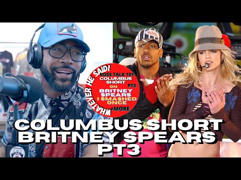 Columbus Short Reveal Smashing Britney Spears in Rome We Slipped up While Working Together (Part 3)