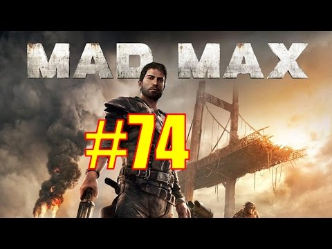 Mad Max Walkthrough & Gameplay - Part 74 - Getting That Rundown Feeling