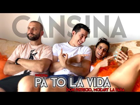 CANSINA - Pa To La Vida. Don Patricio, Mozart La Para (Parodia)