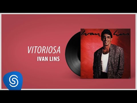 Vitoriosa - Ivan Lins