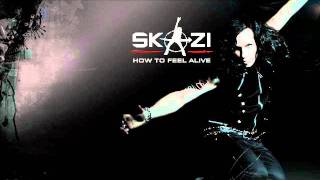 Skazi How to Feel Alive