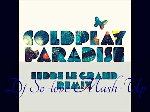 Coldplay Fedde Le Grand vs. Michael Calfan Axwell - Paradise (Dj So-love Mashup)