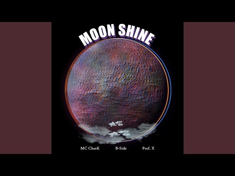 Moonshine (feat. B-Side & Prof. X)