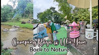 Campers & Kopi by River & Glamp • First time raya camping at Ulu Yam 🏕✨