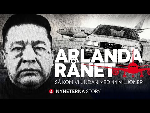 Arlandarånet – så kom vi undan med 44 miljoner