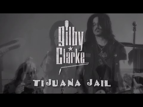 Gilby Clarke - Tijuana Jail