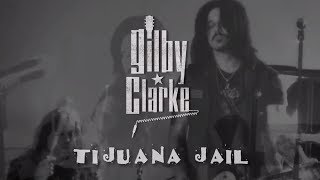 Gilby Clarke - Tijuana Jail