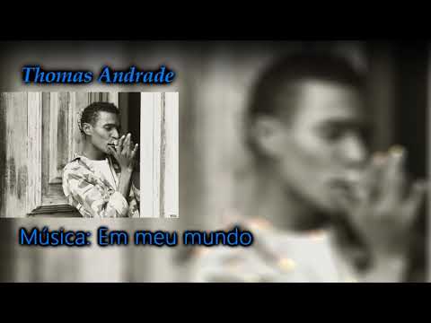 Em Meu Mundo - Thomas Andrade