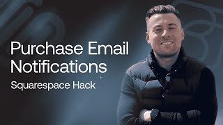 Change Purchase Email Notifications on Squarespace