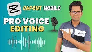 Audio Editing in CapCut Mobile | Voice Cleanup & Enhancement |CapCut Mobile Video Editing Course# 13