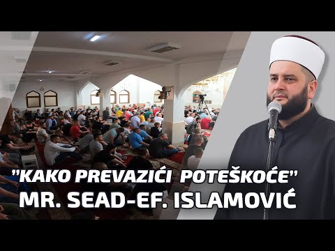 Kako prevazići poteškoće - mr. Sead-ef. Islamović #hadzimehovadzamija