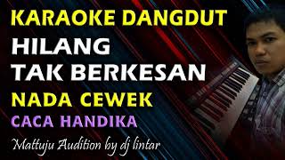 Download lagu Karaoke Dangdut Hilang Tak Berkesan || Nada Cewek mp3