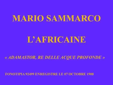 Mario Sammarco  L'Africaine   Adamastor  re delle l'acque profunde   Fonotipia 92499