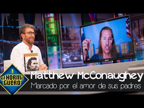 Matthew McConaughey, marcado por la forma de amarse de sus padres - El Hormiguero