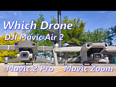 Which Drone?  DJI Mavic Air 2 or the 2 Pro or Mavic Zoom? Key Features & my Choice