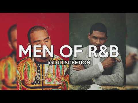 Men Of R&B (Feat. Chris Brown Usher Neyo & More!) | DJ Discretion Remix