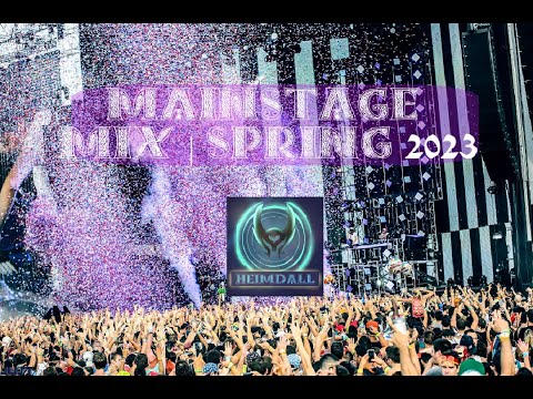 Mainstage Mix | Spring Mix 2023