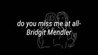 Do You Miss Me At All - Bridgit Mendler (lyrics)
