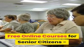 free online courses for senior citizens frugal for less