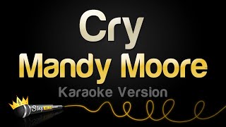 Mandy Moore - Cry (Karaoke Version)