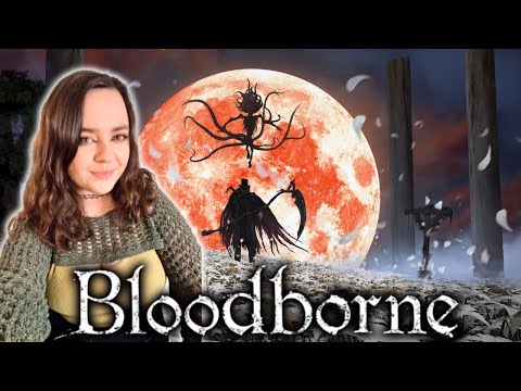 THE END? | Bloodborne First Playthrough | Pt. 19 (FINAL)