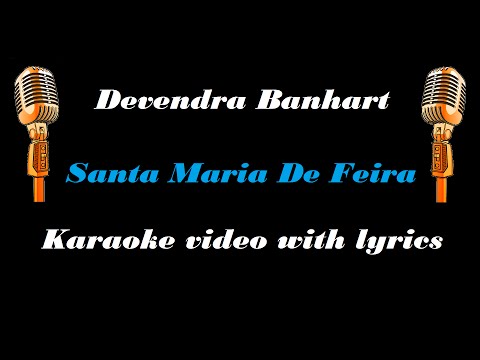 Santa Maria de la Feira - Devendra Banhart