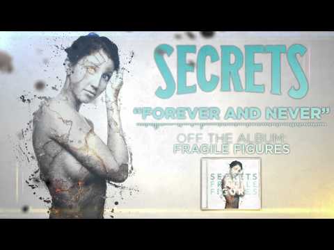 SECRETS - Forever and Never