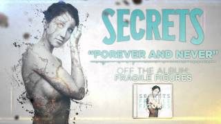 SECRETS - Forever and Never